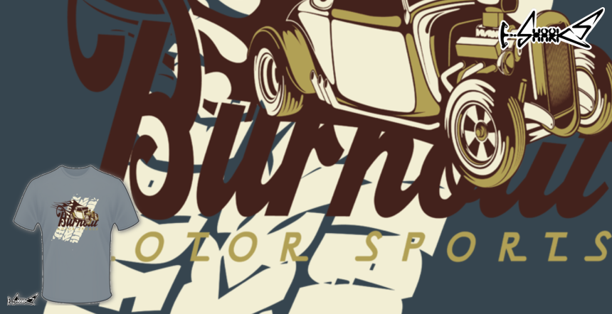 Burnout Motorsports T-shirts - Designed by: Old Style Designer