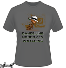 t-shirt #dance like nobody is #watching online