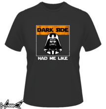 new t-shirt Dark Side had me like