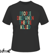 t-shirt PEOPLE KILLED online
