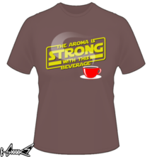 new t-shirt The Aroma is strong with this Beverage