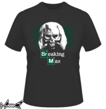 t-shirt Breaking Max online