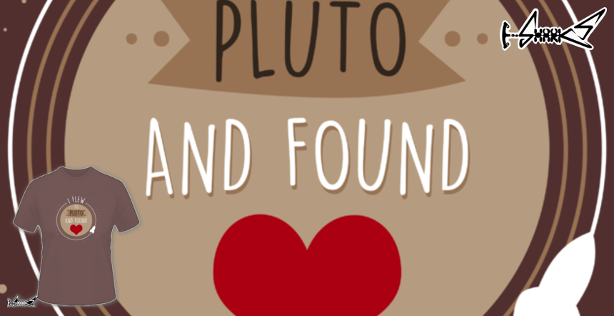 I Flew to Pluto and found Love T-shirts - Designed by: Boggs Nicolas