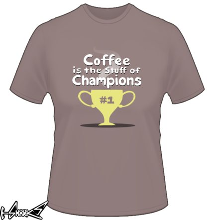 vendita magliette - Coffee is the stuff of champions
