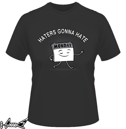 vendita magliette - Hater Gonna Hate_MONDAY