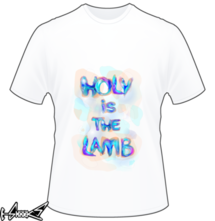 new t-shirt Holy is the Lamb