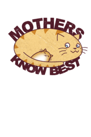 Mothers Know Best