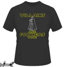 new t-shirt Villains are fathers too!