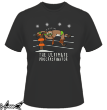 new t-shirt The Ultimate procrastinator