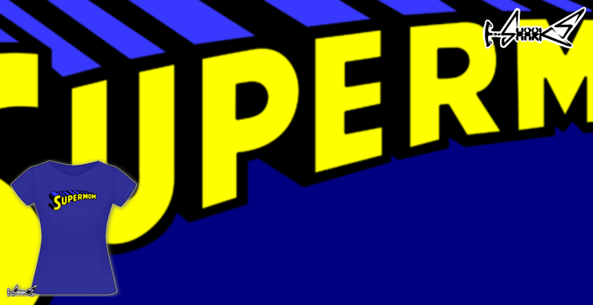 Supermom A T-shirts - Designed by: Boggs Nicolas