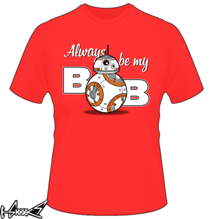 vendita magliette - Always be my BB