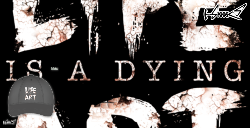 Life Is A Dying Art Kids Products - Designed by: Lou Patrick Mackay