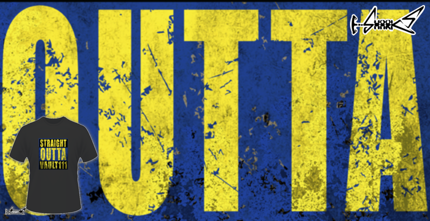 STRAIGHT OUTTA VAULT 111 T-shirts - Designed by: KARMADESIGNER