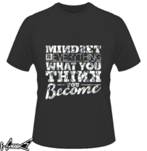 new t-shirt Mindset is Everything