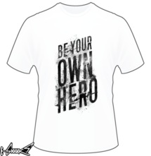 t-shirt Be Your Own Hero online