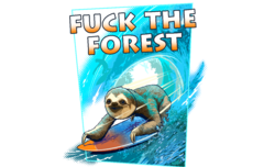 FUCK THE FOREST