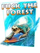 FUCK THE FOREST