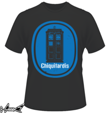 new t-shirt #Chiquitardis