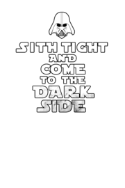 Sith tight and come to the dark side