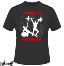 t-shirt WORKING OUT, The best idea ever online