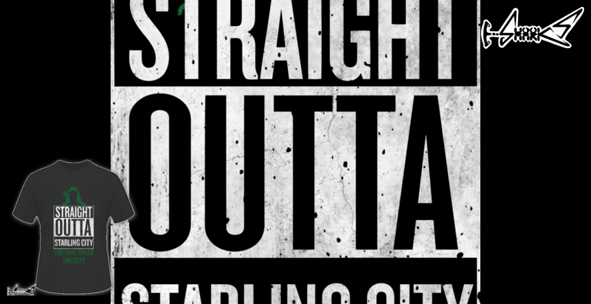 Straight Outta Starling City T-shirts - Designed by: Chesterika