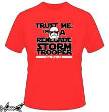 t-shirt Trust me, I'm a renegade stormtrooper online