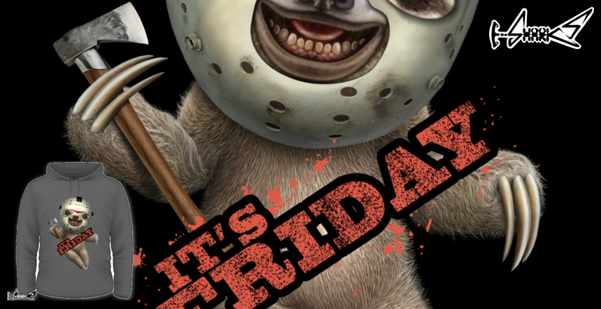 IT IS FRIDAY SLOTH Hoodies - Designed by: ADAM LAWLESS