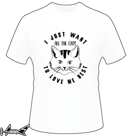 vendita magliette - I Just Want All The Cats to Love Me Best #funny_cat_shirt